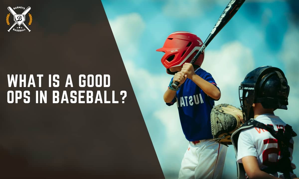 What is a Good ops in baseball