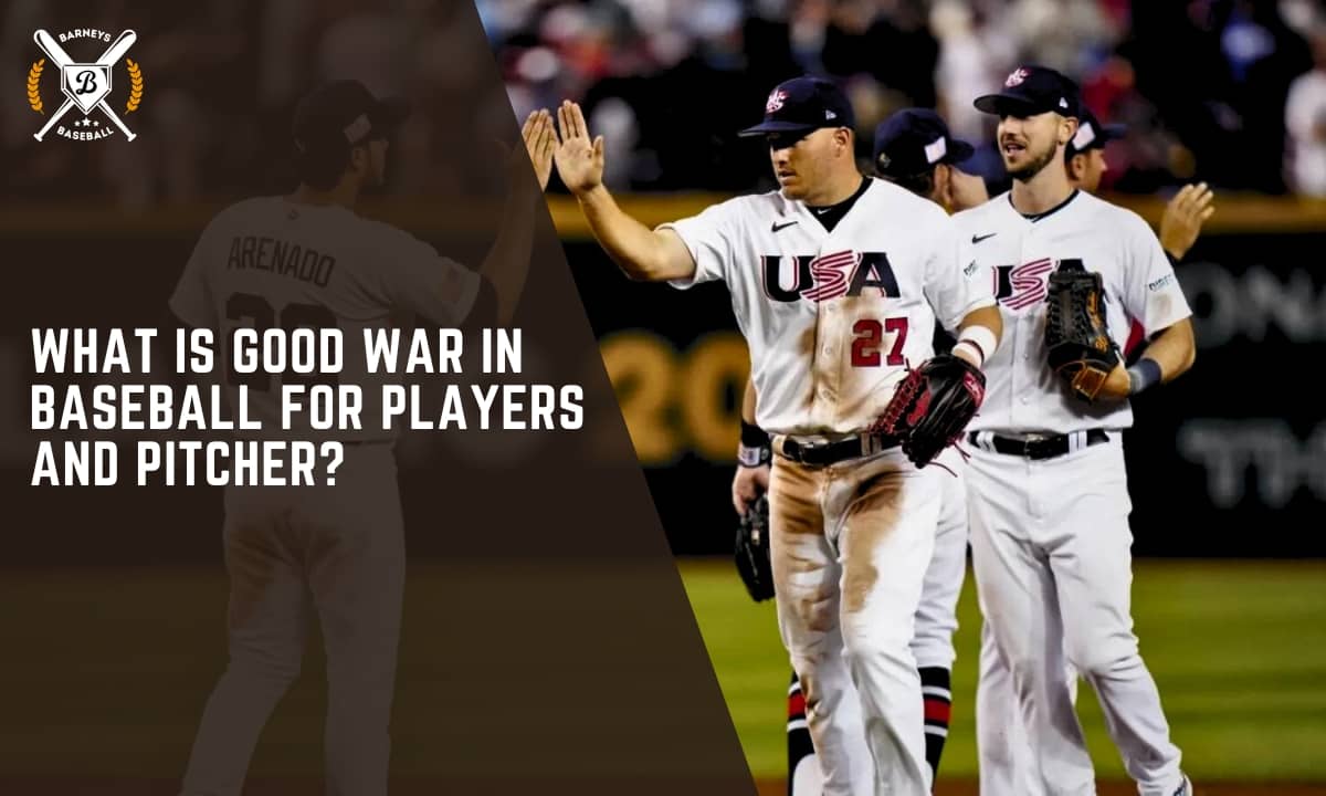 What is Good War in Baseball for Players and Pitcher