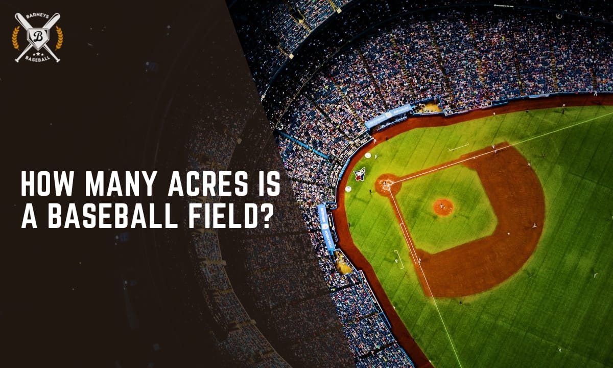 How many acres is a baseball field