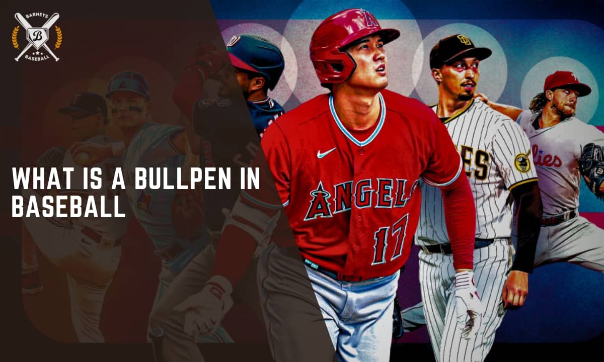 What is a Bullpen in Baseball