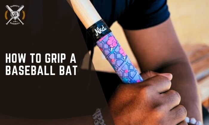 How to grip a baseball bat